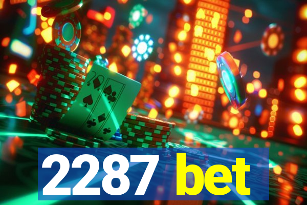 2287 bet